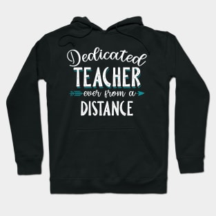 Dedicated Teacher Even From A Distance Hoodie